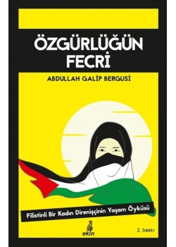 Özgürlüğün Fecri Abdullah Galib Bergusi Ekin Yayın