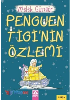 PENGUEN TİGİNİN ÖZLEMİ - ALTIN KİTAPLAR