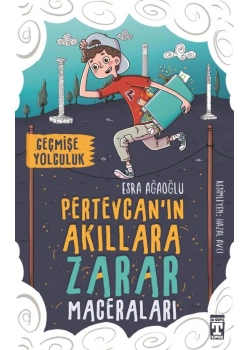 Pertevganın Akıllara Zarar Maceraları Geçmişe Yolculuk Genç Timaş