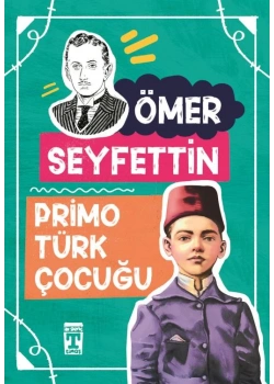 Primo Türk Çocuğu Ömer Seyfettin Genç Timaş