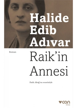 RAİKİN ANNESİ HALİDE EDİP ADIVAR CAN YAYIN