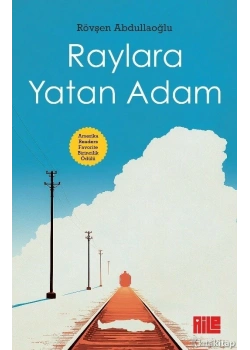 RAYLARA YATAN ADAM RÖVŞEN ABDULLAOĞLU AİLE YAYIN