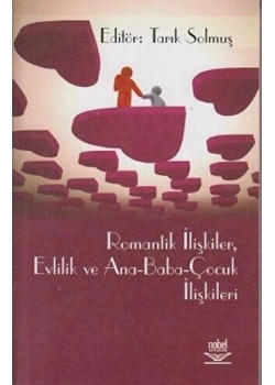 Romantik İlişkiler Evlilik Ve Ana Baba Çocuk İlişkileri Nobel