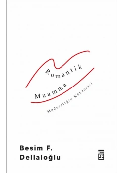 Romantik Muamma Besim Dellaloğlu Timaş