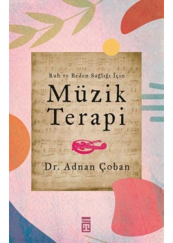Ruh Beden Sağlığı Müzik Terapi Adnan Çoban Timaş