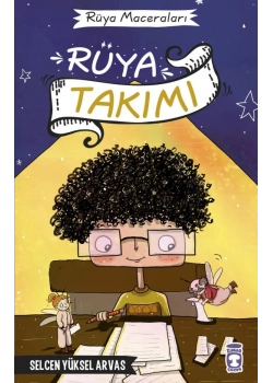 Rüya Maceraları 3 Rüya Takımı Selcen Yüksel Timaş Çocuk