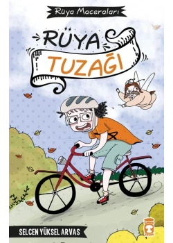 Rüya Tuzağı Rüya Maceraları Selcen Yüksel Arvas Timaş Çocuk