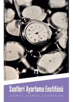 Saatleri Ayarlama Enstitüsü Ahmet Hamdi Tanpınar Dergah yayın