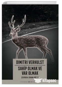 Sahip Olmak Ve Var Olmak Dımıtrı Verhulst İthaki