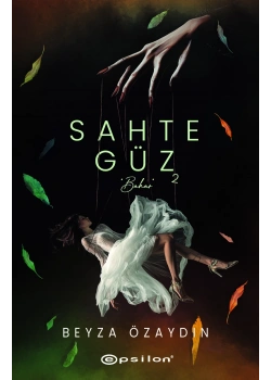 Sahte Güz 2 Bahar Beyza Özaydın Epsilon