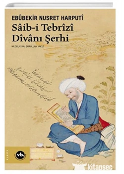 Saib-İ Tebrizi Divanı Şerhi Ebubekir Nusret Harputi Vakıfbank