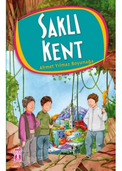 Saklı Kent A.Yılmaz Boyunağa Genç Timaş