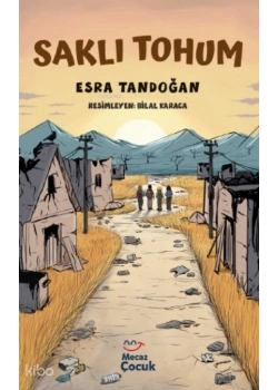 SAKLI TOHUM ESRA TANDOĞAN MECAZ ÇOCUK