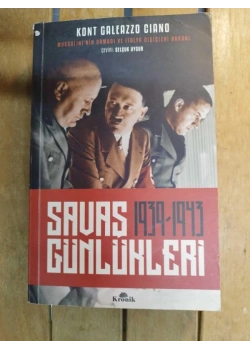 Savaş Günlükleri 1939-1943 Kont Galeazzo Cıano Kronik