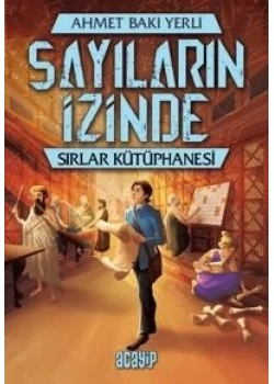 Sayıların İzinde Sırlar Kütüphanesi Ahmet Baki Yerli Acayip Yayınları