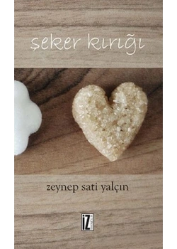 Şeker Kırığı Zeynep Sati Yalçın İz