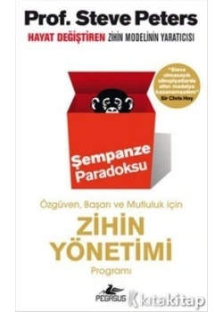 Şempanze Paradoksu Özgüven Başari Mutluluk Için Zihin Yönetimi Steve Peters