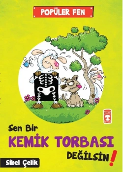 Sen Bir Kemik Torbası Değilsin Timaş