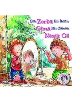 Sen Zorba Bir İnsan Olma Herzaman Nazik Ol Teleskop