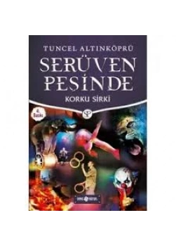 Serüven Peşinde 18 Korku Sirki Tuncel Altunköprü Hayat