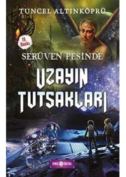 Serüven Peşinde 4 Uzayın Tutsakları Tuncel Altınköprü Hayat