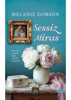Sessiz Miras Melaıne Dobson Arkadya
