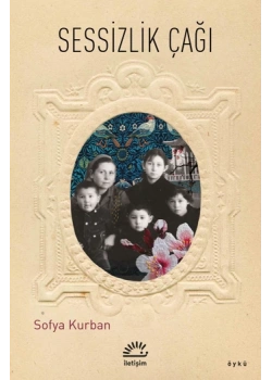 Sessizlik Çağı Sofya Kurban İletişim