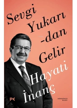 Sevgi Yukaridan Gelir Hayati Inanç Profilkitap
