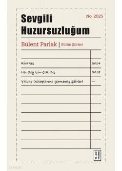 Sevgili Huzursuzluğum -Şiir-Ciltli-Bülent Parlak Ketebe