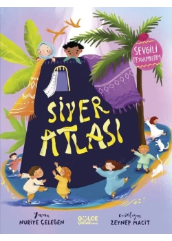 Sevgili Peygamberim Siyer Atlası Büyük Boy Ciltli Nuriye Çeleğen Gülce Çocuk