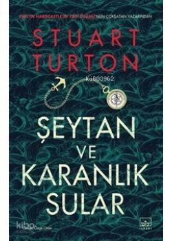 Şeytan Ve Karanlık Sular Sturart Turton İthaki