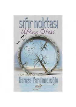 Sıfır Noktası Ufkun Ötesi Hamza Yardımcıoğlu Şira