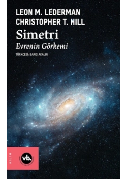 Simetri Evrenin Görkemi Leon Lederman Vakıfbank