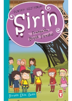 Şirin Dünyayı Geziyorum 1 Fransada Büyük Fiyasko Timaş