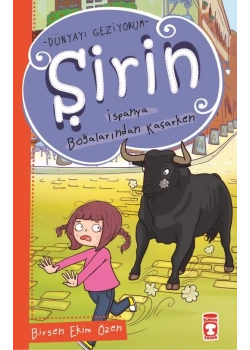 Şirin Dünyayı Geziyorum 1 İspanya Boğalarından Kaçarken Timaş Çocuk