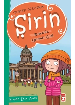Şirin Dünyayı Geziyorum 1 Rusyada Uyutan Göl Timaş Çocuk