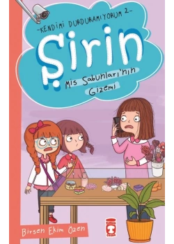 Şirin Mis Sabunlarının Gizemi Kendimi Durduramıyorum 2 Timaş Çocuk