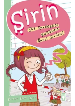 Şirin Süt Kardeşliği Kulübüne Nasıl Girdim Timaş Çocuk