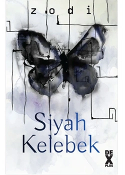 Siyah Kelebek. Zodi Dex