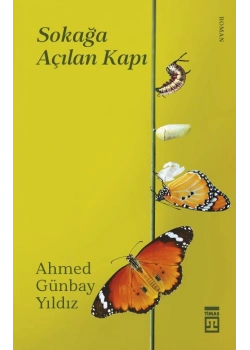 Sokağa Açılan Kapı - Ahmed Günbay Yıldız - Timaş