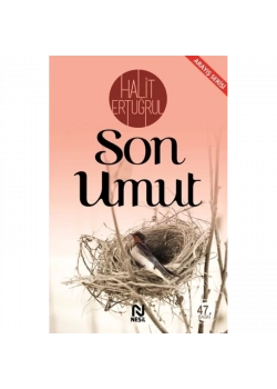 Son Umut. Halit Ertuğrul Nesil