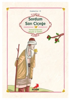 Sordum Sarı Çiçeğe Erdem Yayın