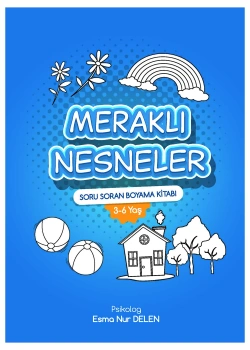 Soru Soran Boyama Kitabı Meraklı Nesneler 3-6 Yaş Psikolog E.Delen Şölen Çocuk
