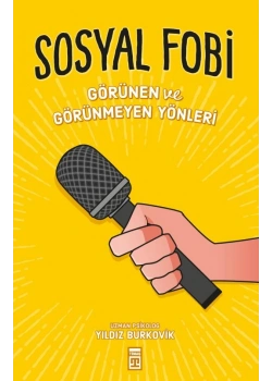 Sosyal Fobi Görünen Ve Görünmeyen Yönleri Timaş