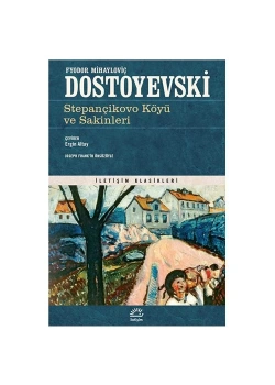 Stepançikovo Köyü Ve Sakinleri Dostoyovski İletişim Yayın