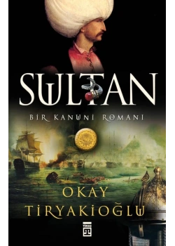 Sultan Bir Kanuni Romanı Okay Tiryakioğlu Timaş