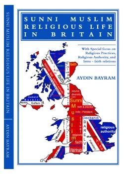 Sunnı Muslım Relıgıous Lıfe In Brıtaın Aydın Bayram Üniversite