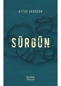 Sürgün Aytuğ Akdoğan Hayykitap