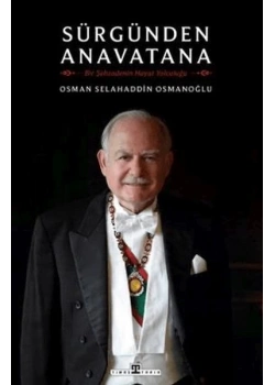 Sürgünden Anavatana Osman Selahaddin Osmanoğlu Timaş