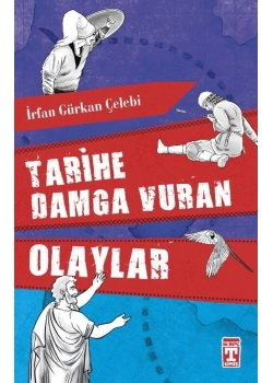 Tarihe Damga Vuran Olaylar Timaş
